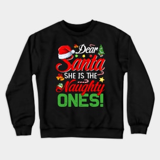 Dear Santa She Is The Naughty One Matching Couples Christmas T-Shirt Crewneck Sweatshirt